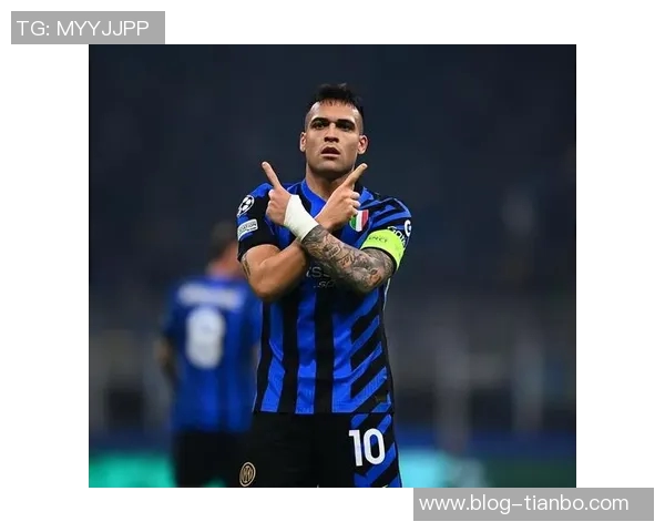 安布称赞劳塔罗展现国米斗志与狠劲他是球队的象征与代表